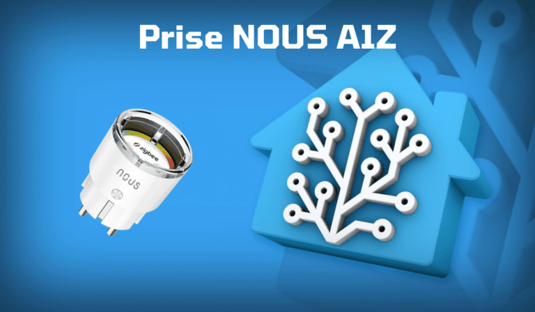 Prise connectée NOUS A1Z – intégration dans Home Assistant