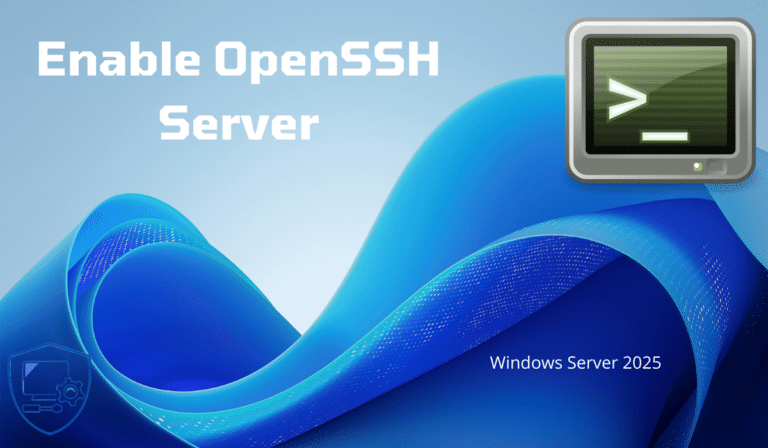 Windows Server 2025: Enable SSH Server for Remote Access