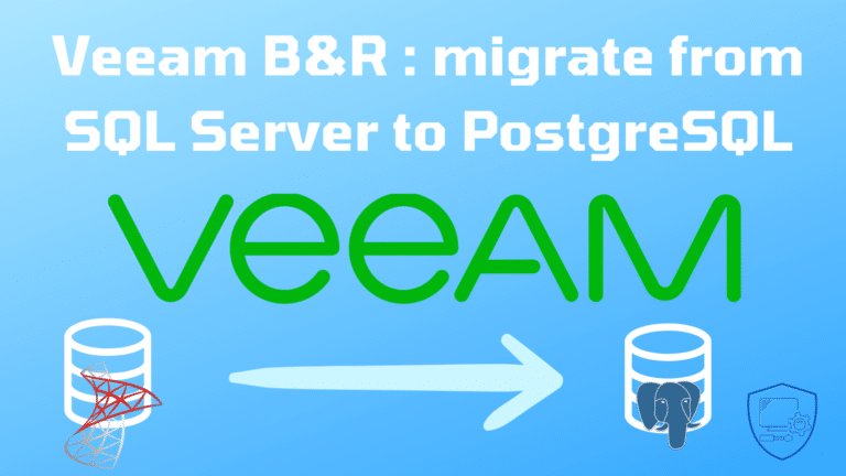 Veeam : migrer de MS SQL Server à PosgreSQL