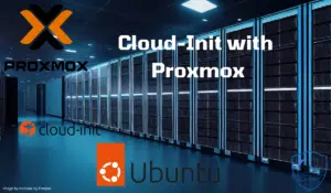 Proxmox : utiliser Cloud-Init pour déployer des machines virtuelles Ubuntu