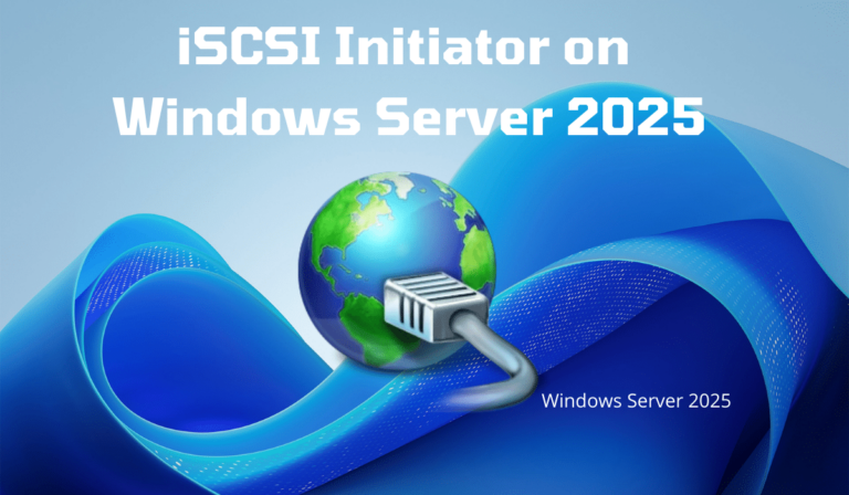 Windows Serveur 2025 : configurer l&rsquo;initiateur iSCSI